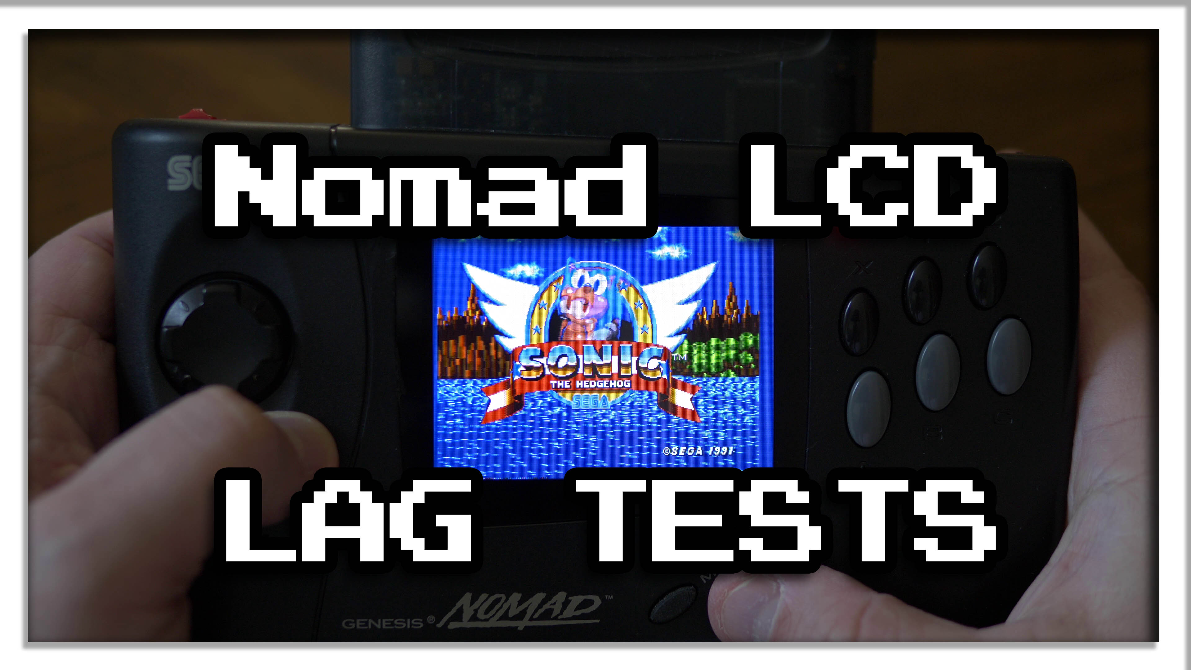 Sega Nomad LCD Lag Tests